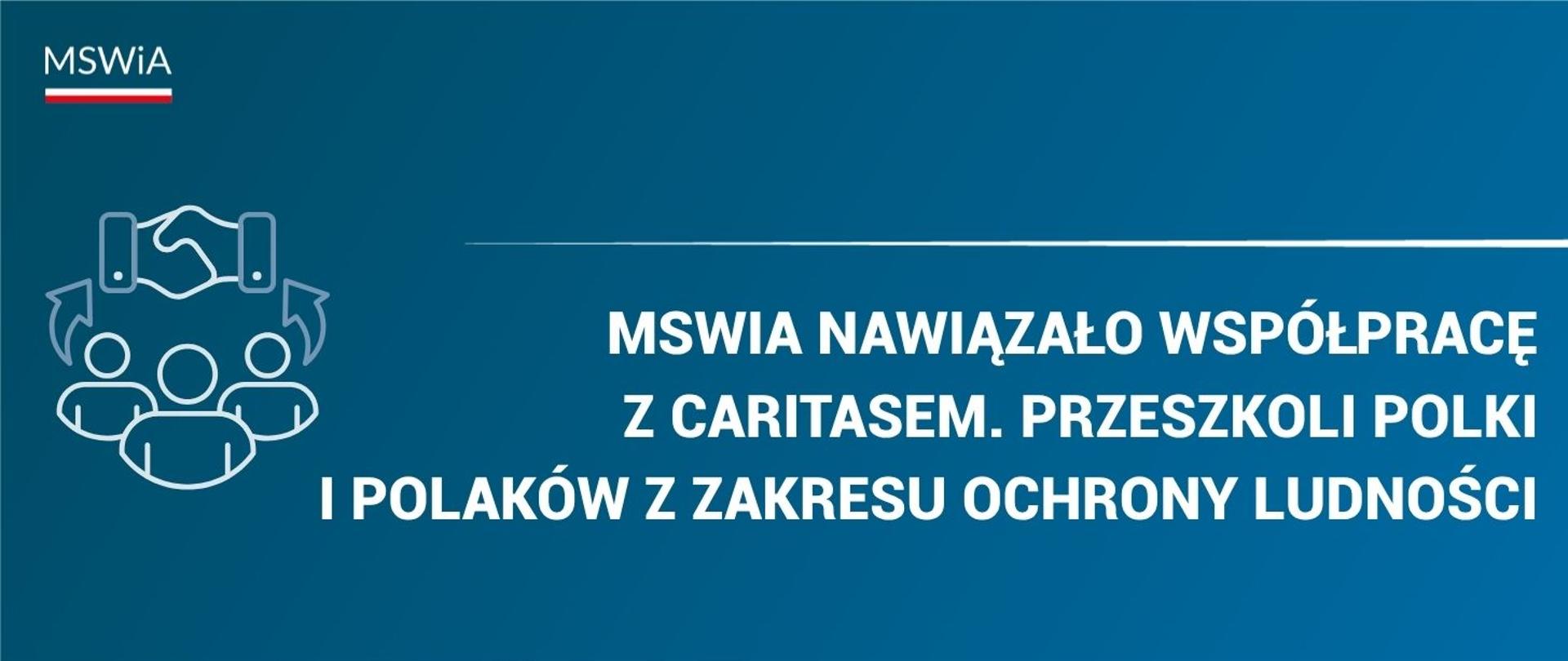 MSWiA nawiązało współpracę z Caritasem. Przeszkoli Polki i Polaków z zakresu ochrony ludności 