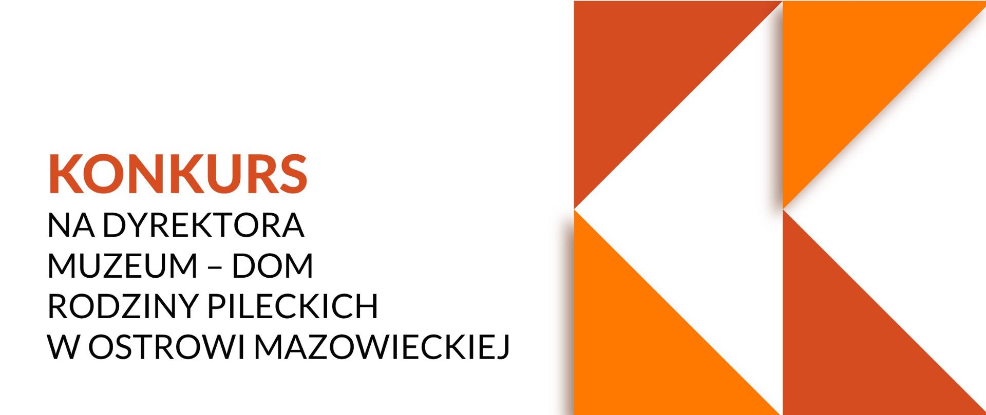 Ogłaszamy konkurs na dyrektora Muzeum – Dom Rodziny Pileckich, grafika