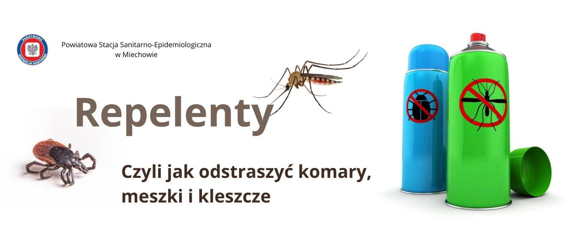 Na biały tle widnieje napis Repelenty Czyli jak odstraszyć komary meszki i kleszcze, zdjęcie komara oraz kleszcza a także środków na owady w postaci aerozolu.
