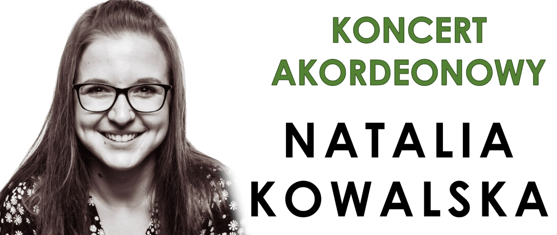 Plakat koncertu, na którym wystąpi akordeonistka Natalia Kowalska. Na plakacie nazwa wydarzenia oraz zdjęcie artystki.