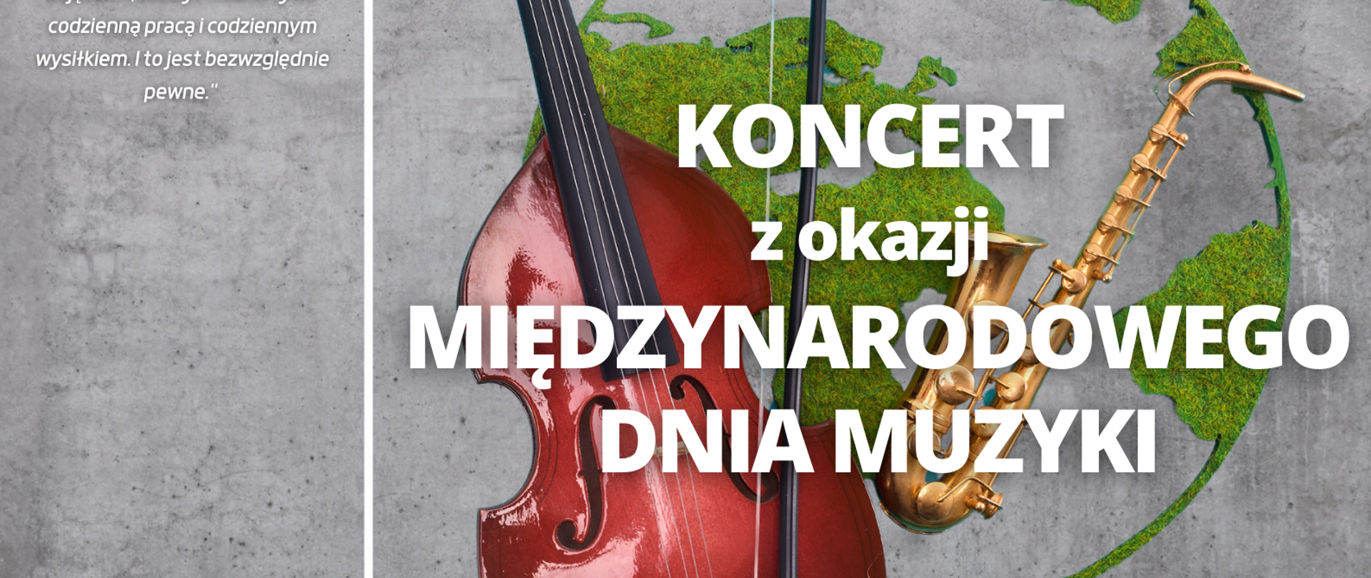 Na szarym tle globus a na nim skrzypce w kolorze brązowym i napis K"Koncert z okazji Międzynarodowego Dnia Muzyki"