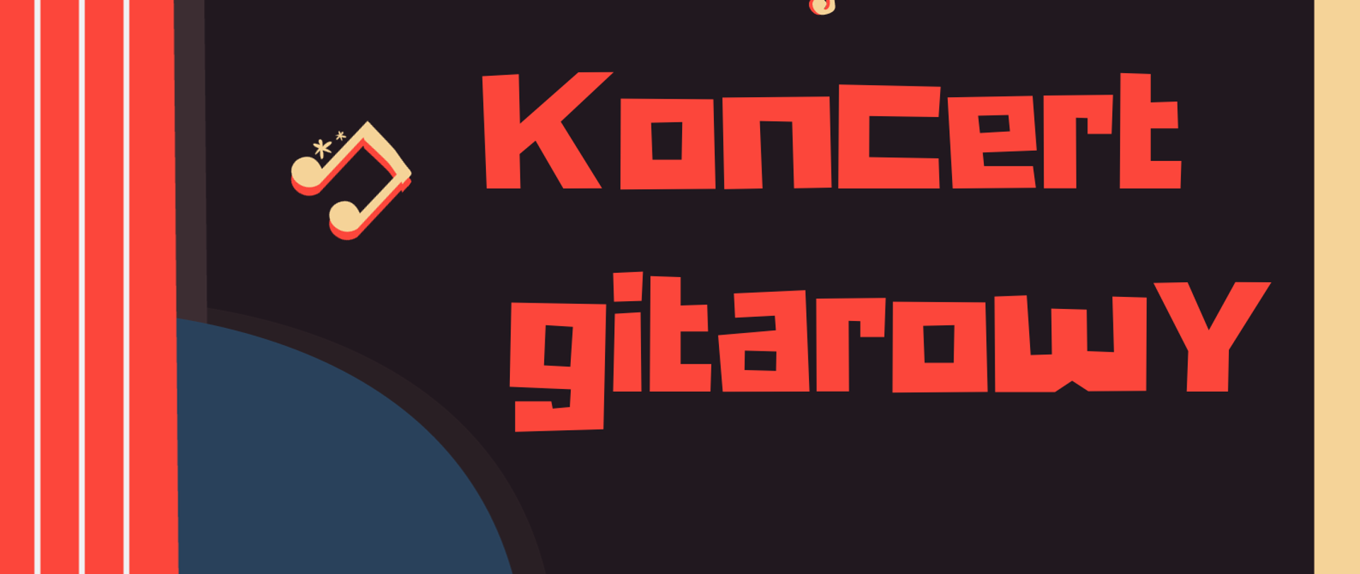 Granatowe tło plakatu, po lewej stronie grafika gitary, obok żółte nutki i czerwono żółty napis z informacją o koncercie.