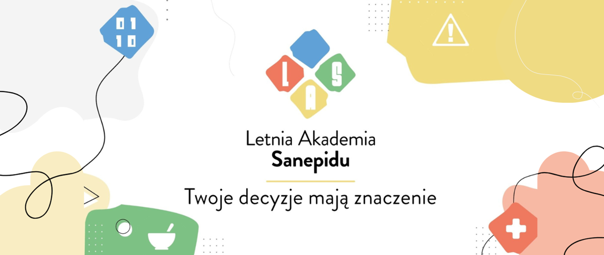 Grafika promująca kampanię Letnia Akademia Sanepidu oraz tekst Twoje decyzje mają znaczenie