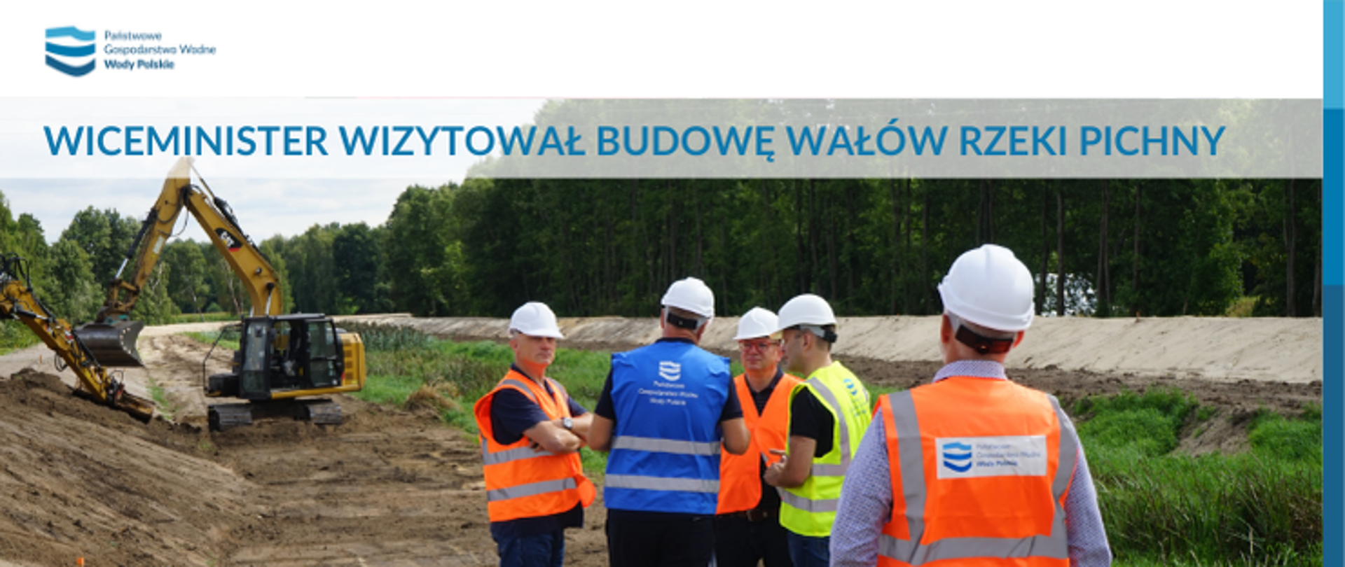 Wiceminister Infrastruktury Przemysław Koperski wizytował budowę wałów rzeki Pichny