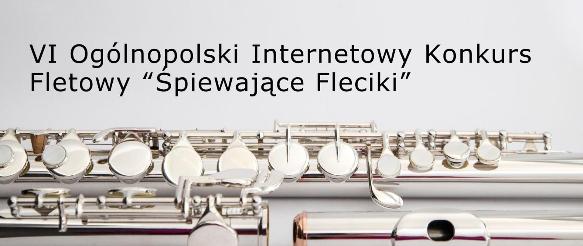 Srebrny flet na białym tle a nad nim czarny napis VI Ogólnopolski Internetowy Konkurs Fletowy "Śpiewające Fleciki"