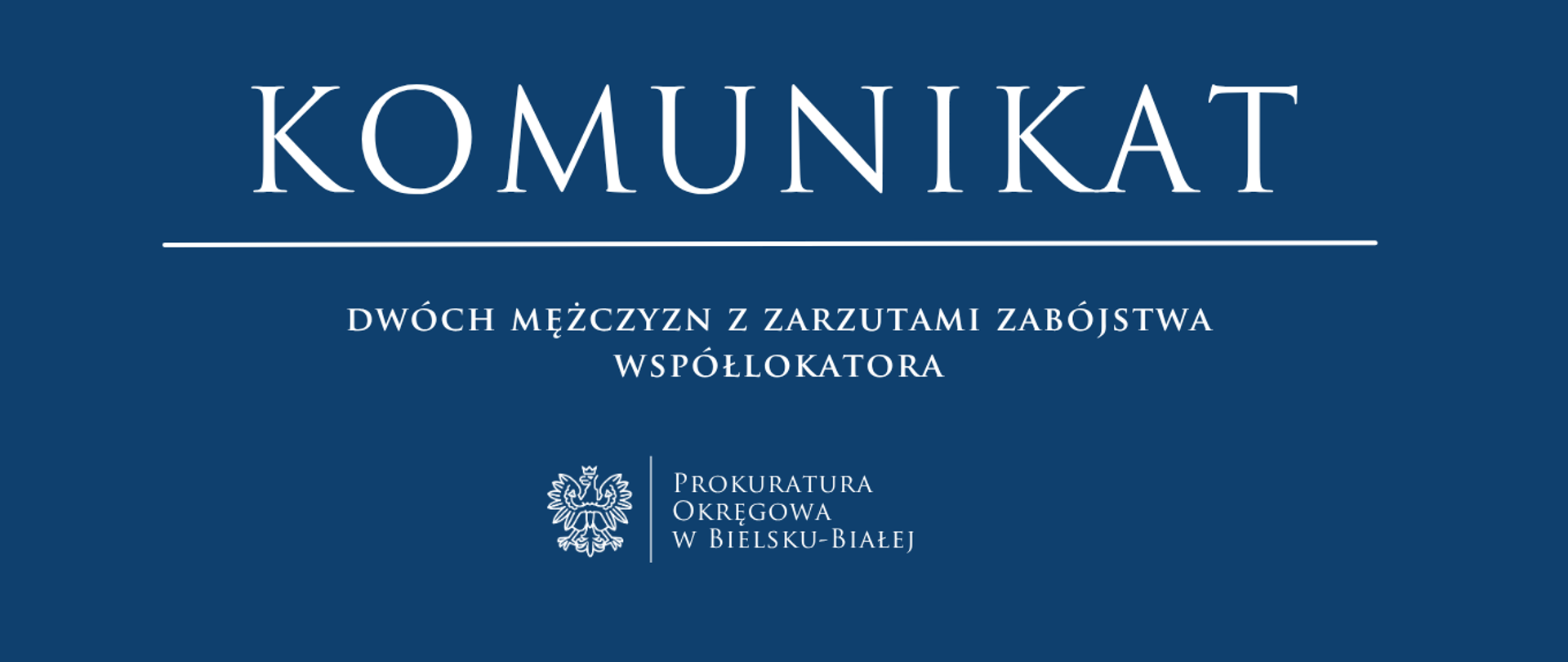 komunikat - dwóch mężczyzn z zarzutami zabójstwa współlokatora