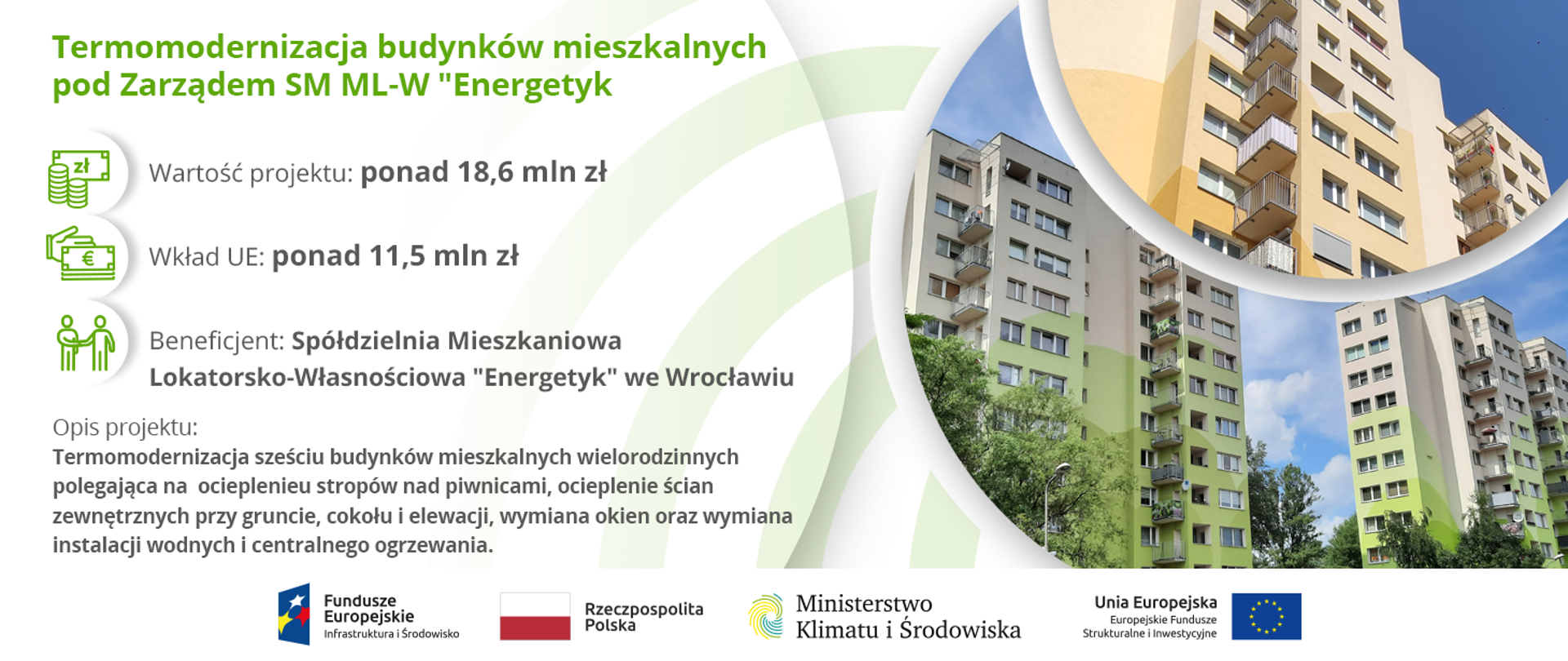 „Termomodernizacja 6 wielorodzinnych budynków mieszkalnych będących pod zarządem Spółdzielni ML-W „Energetyk” we Wrocławiu”