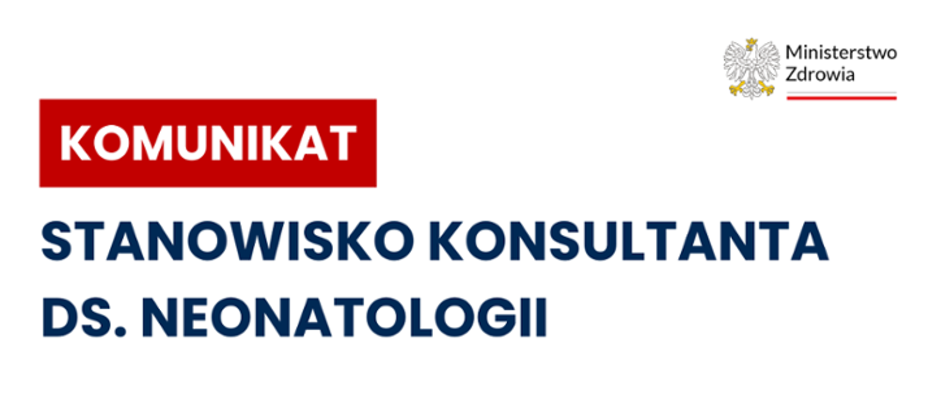 Napis: Komunikat. Stanowisko Konsultanta ds. neonatologii i logo Ministerstwa Zdrowia