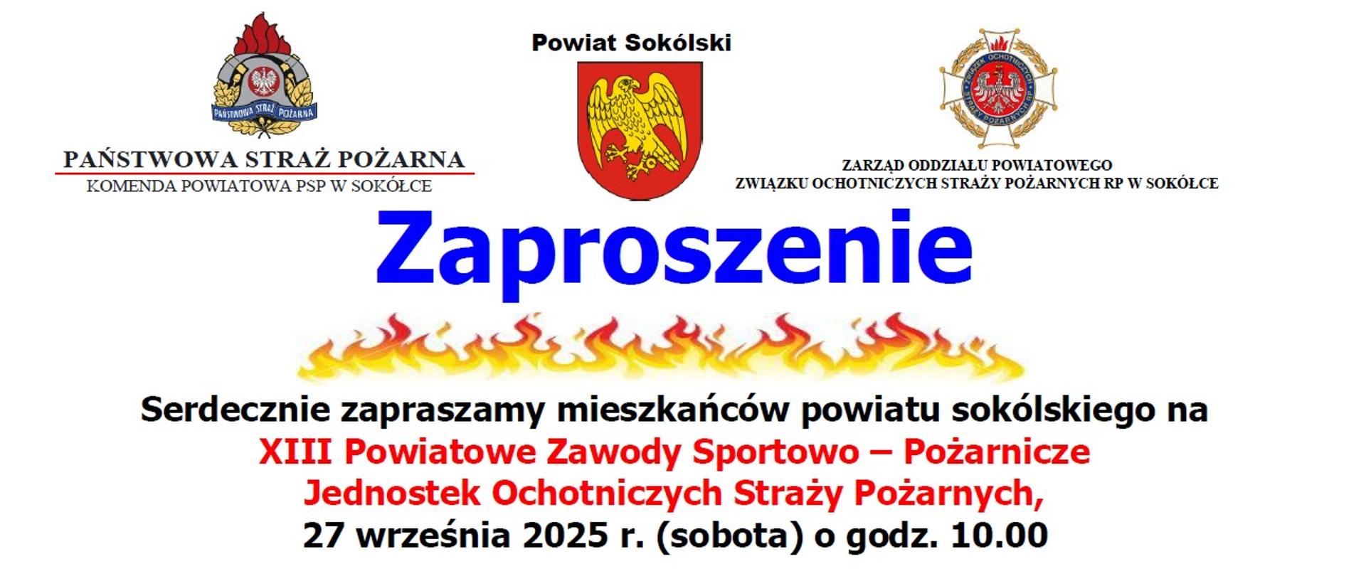 Zaproszenie za 13 Powiatowe Zawody Sportowo - Pożarnicze OSP SOKÓŁKA 2025