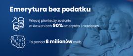 Emerytura bez podatku - 90 proc.