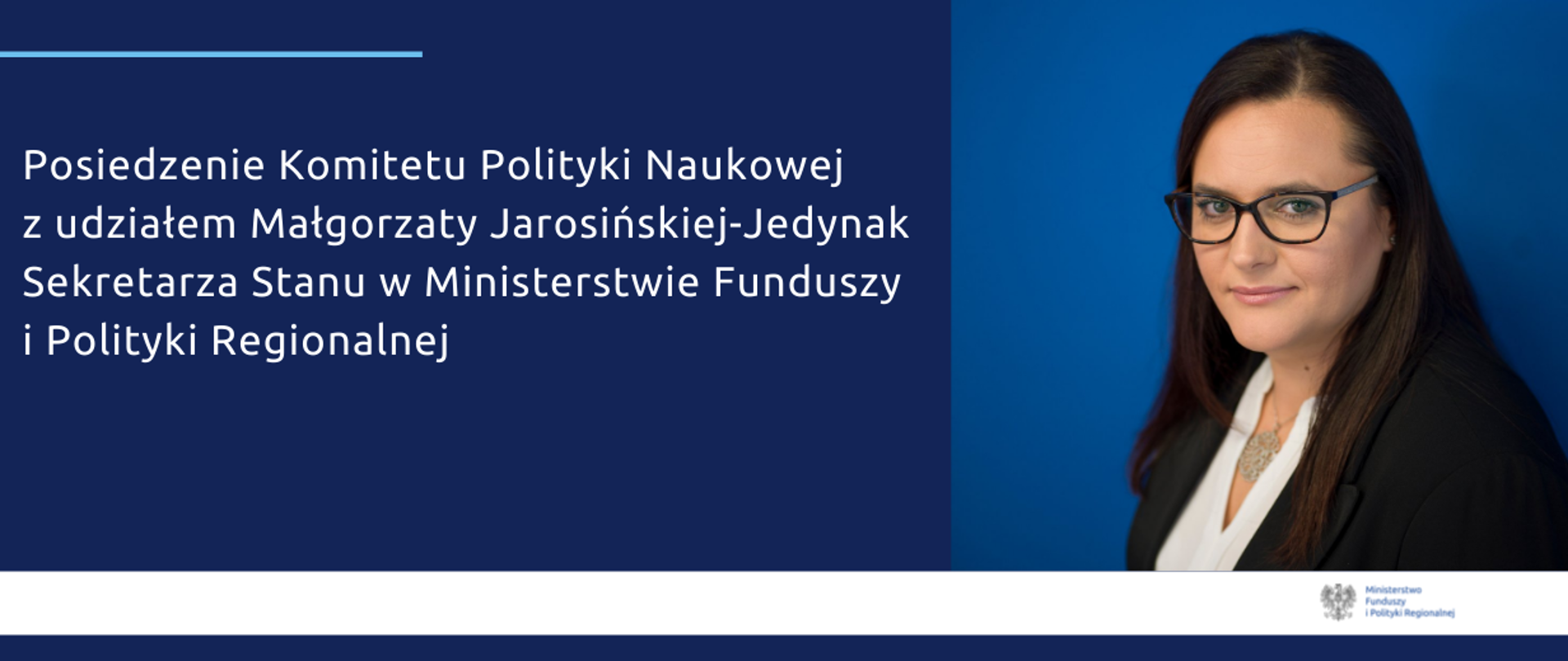 Grafika przedstawia zdjęcie z podpisem: Posiedzenie Komitetu Polityki Naukowej z udziałem Małgorzaty Jarosińskiej-Jedynak Sekretarza Stanu w Ministerstwie Funduszy i Polityki Regionalnej.