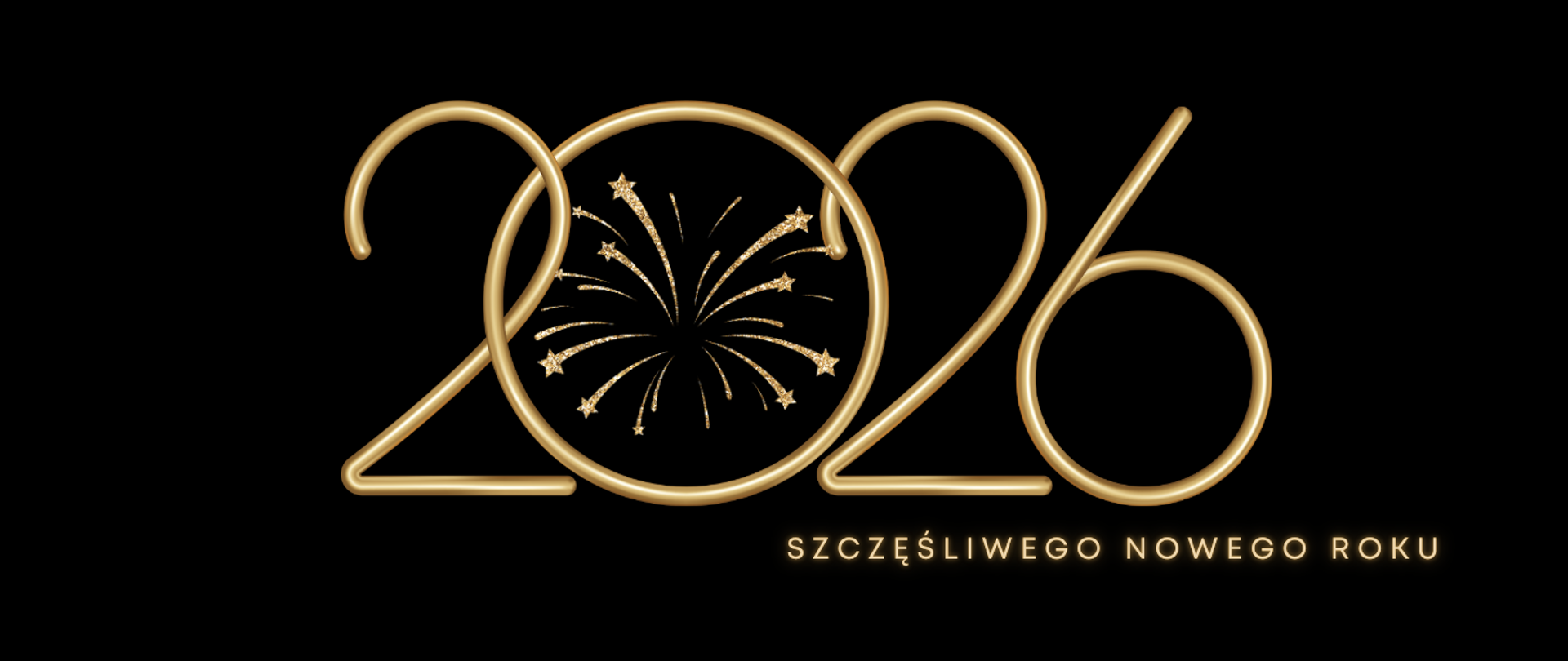 Grafika noworoczna na czarnym tle z dużym, złotym napisem „2026”. W środku cyfry zero znajduje się stylizowany złoty fajerwerk. Po prawej stronie, pod liczbą, widnieje napis: „Szczęśliwego Nowego Roku”. Całość utrzymana w eleganckiej, złoto-czarnej kolorystyce