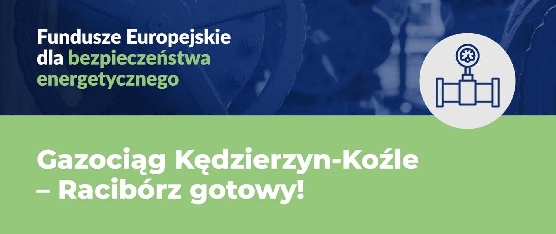 Zakończyła się budowa gazociągu Kędzierzyn-Koźle – Racibórz