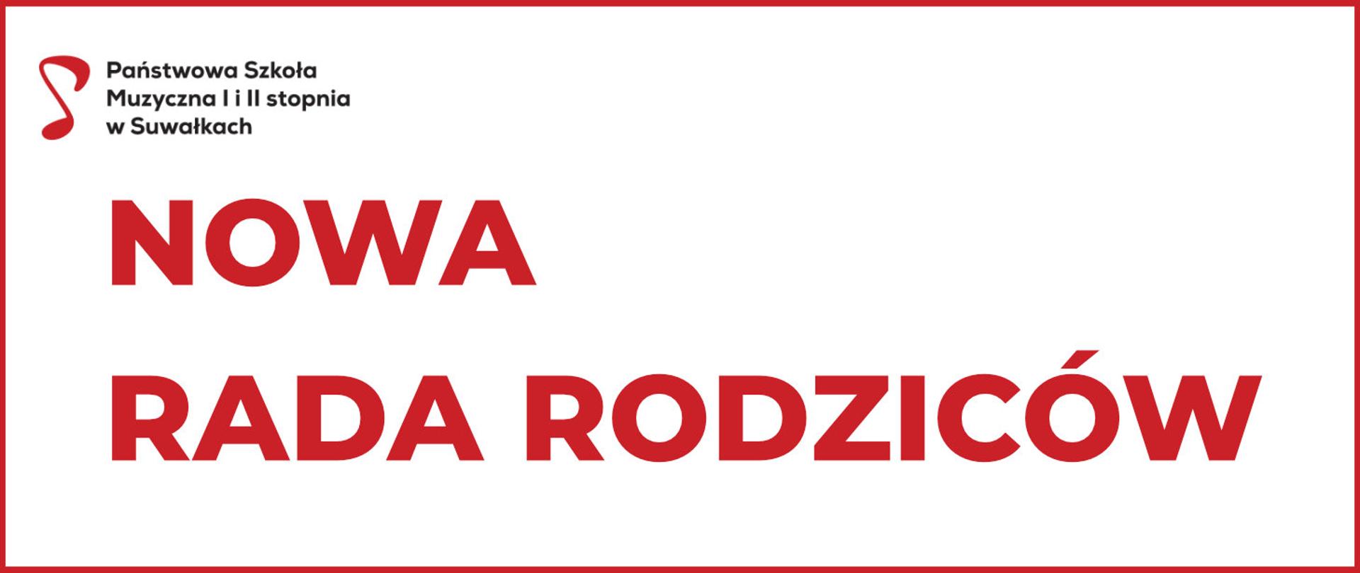 Grafika na białym tle z czerwoną obwódką z logiem PSM I i II stopnia w Suwałkach i napisem Nowa Rada Rodziców