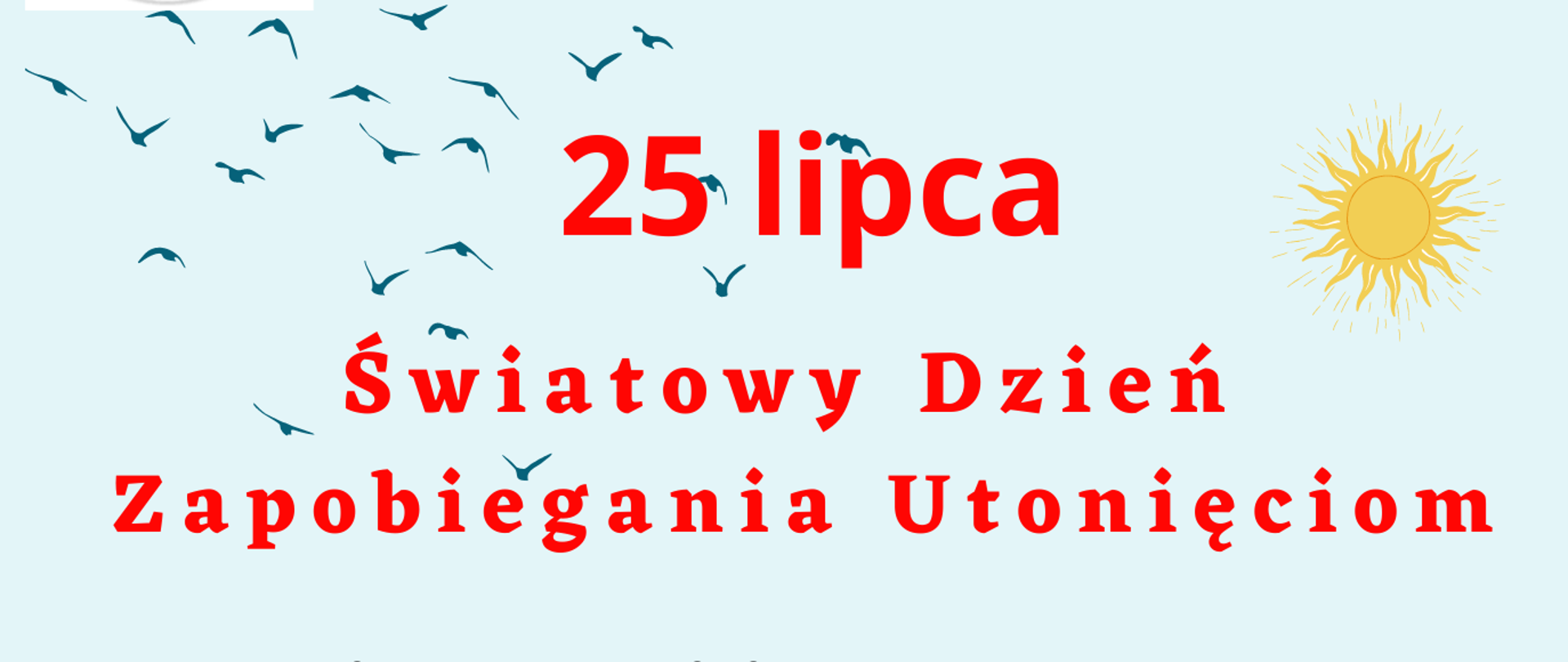 #latozsanepidem 25 lipca Światowy Dzień Zapobiegania Utonięciom