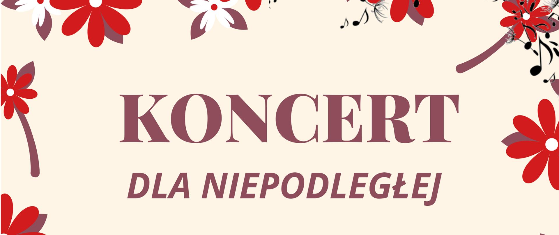 Grafika prezentuje napis: Koncert dla Niepodległej