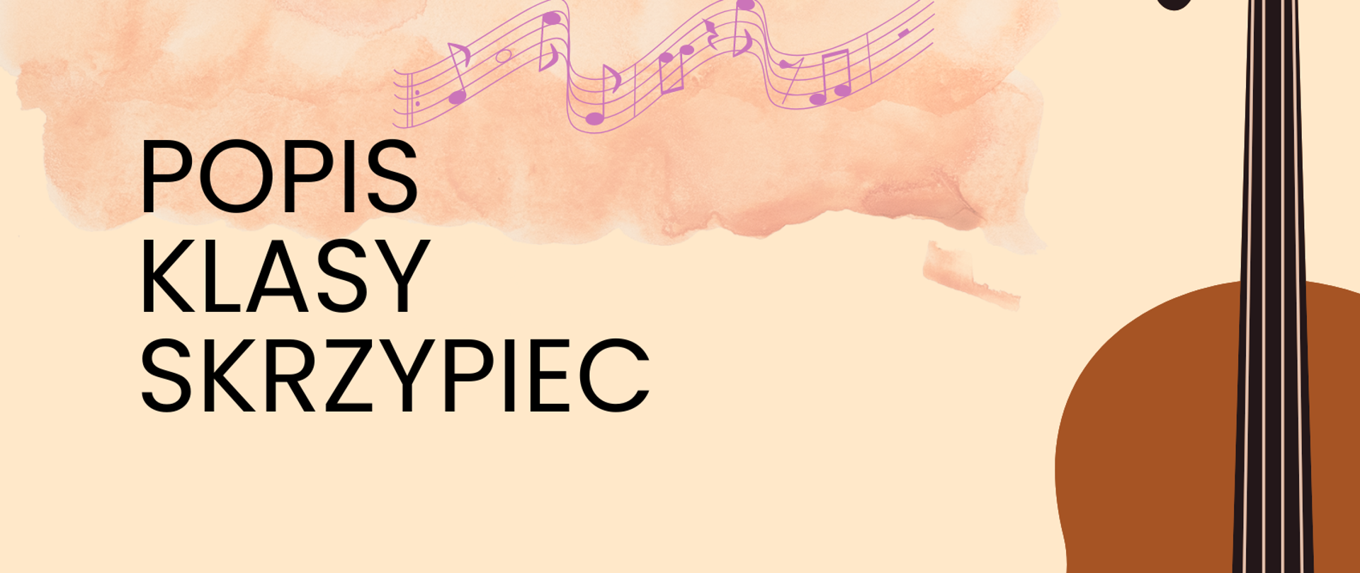 Plakat popisu klas skrzypiec Pani Anety Olszewskiej. Na beżowym tle po lewej stronie zawarte są informacje o terminie i miejscu popisu. Po prawej stronie znajduje się graficzne przedstawienie skrzypiec ustawionych pionowo gryfem do góry.