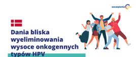 Dania blisko wyeliminowania wysoce onkogennych typów HPV