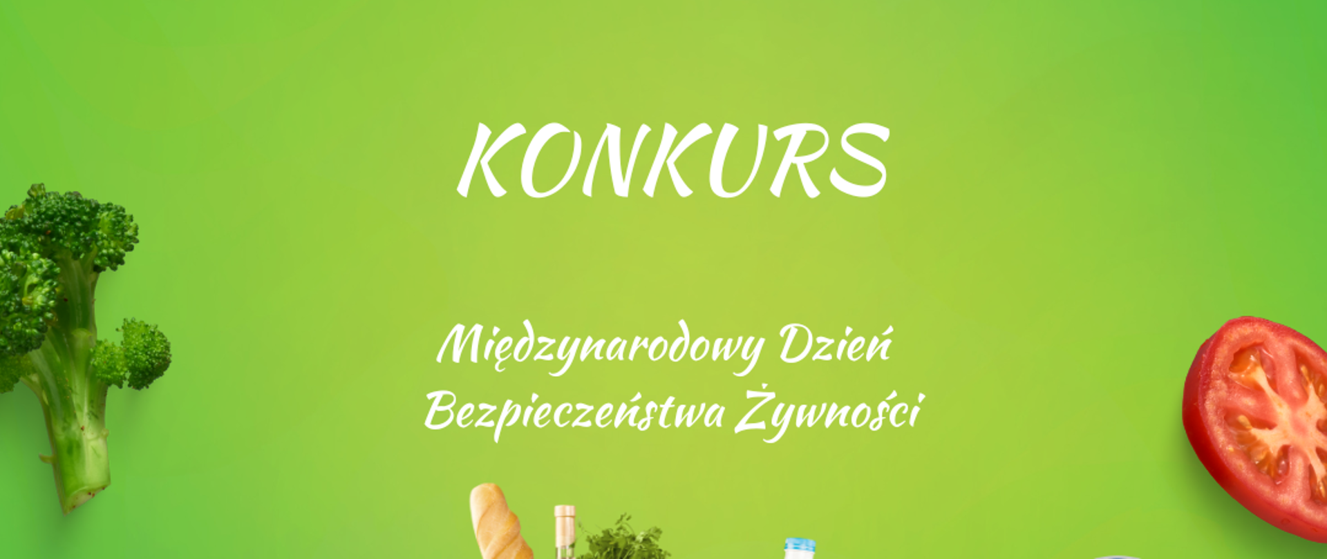 Biały napis na zielonym tle: Konkurs - Międzynarodowy Dzień Bezpieczeństwa Żywności. Pod napisem koszyk z zakupami