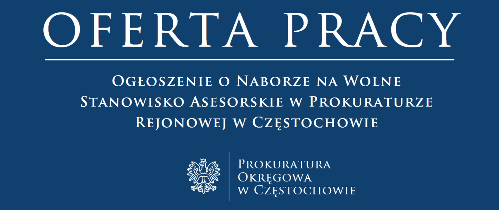 Ogłoszenie o naborze na wolne stanowisko asesorskie w Prokuraturze Rejonowej w Częstochowie