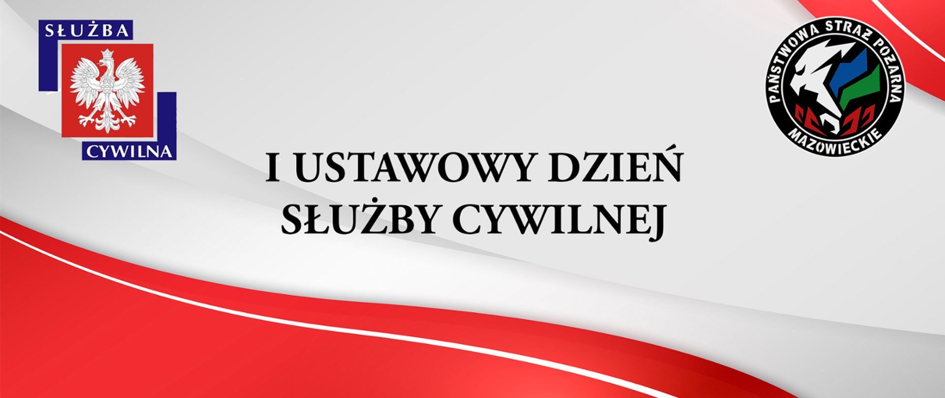 Po lewej logo służby cywilnej po prawej logo KW PSP, na środku napis I USTAWOWY DZIEŃ SŁUŻBY CYWILNEJ całość na biało czerwonym tle.