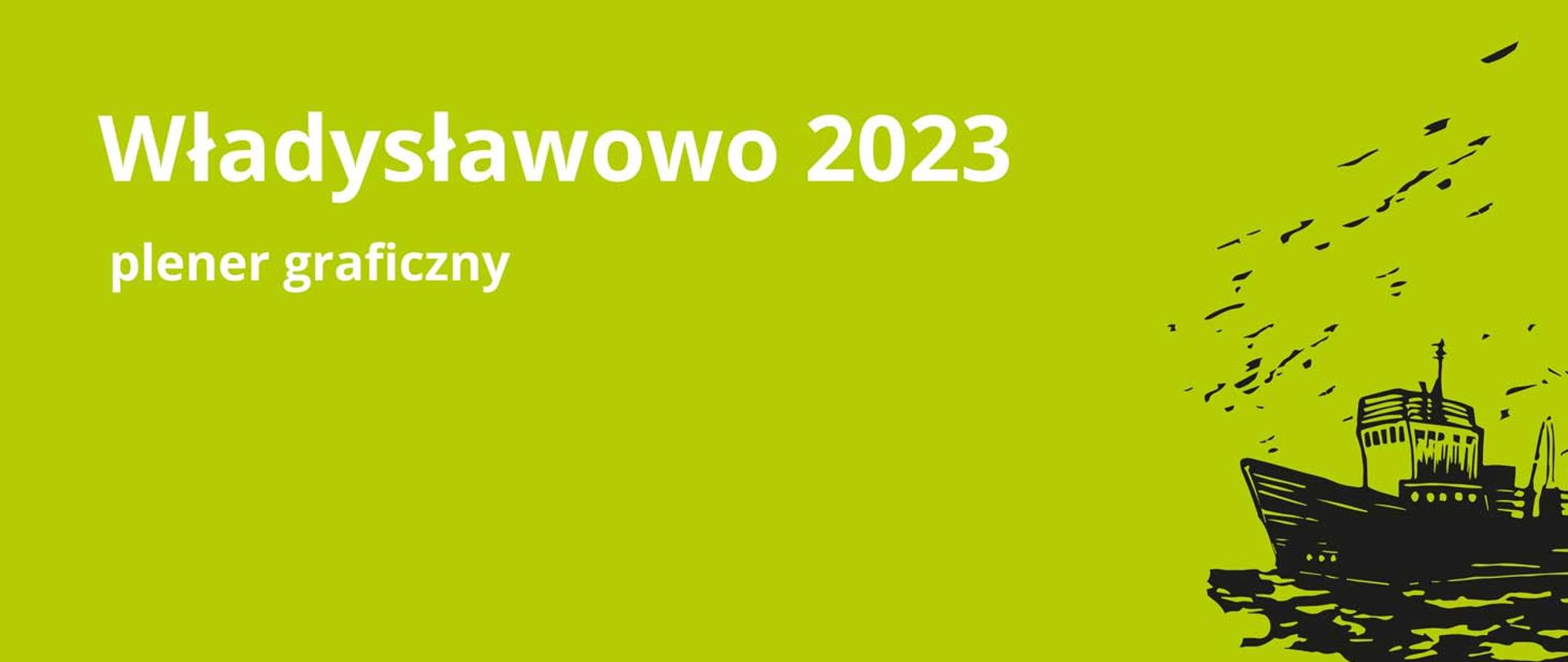 Baner napis Władysławowo 2023 plener graficzny, grafika kutra rybackiego