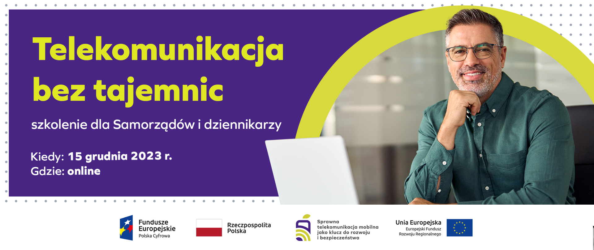 Na zdjęciu widzimy po prawej stronie mężczyznę w okularach, który patrzy przed siebie. Po lewej widnieje napis - Telekomunikacji bez tajemnic - szkolenie dla samorządów i dziennikarzy, które odbędzie się 15 grudnia br. w godz. 10-15. Szkolenie odbędzie się online. 