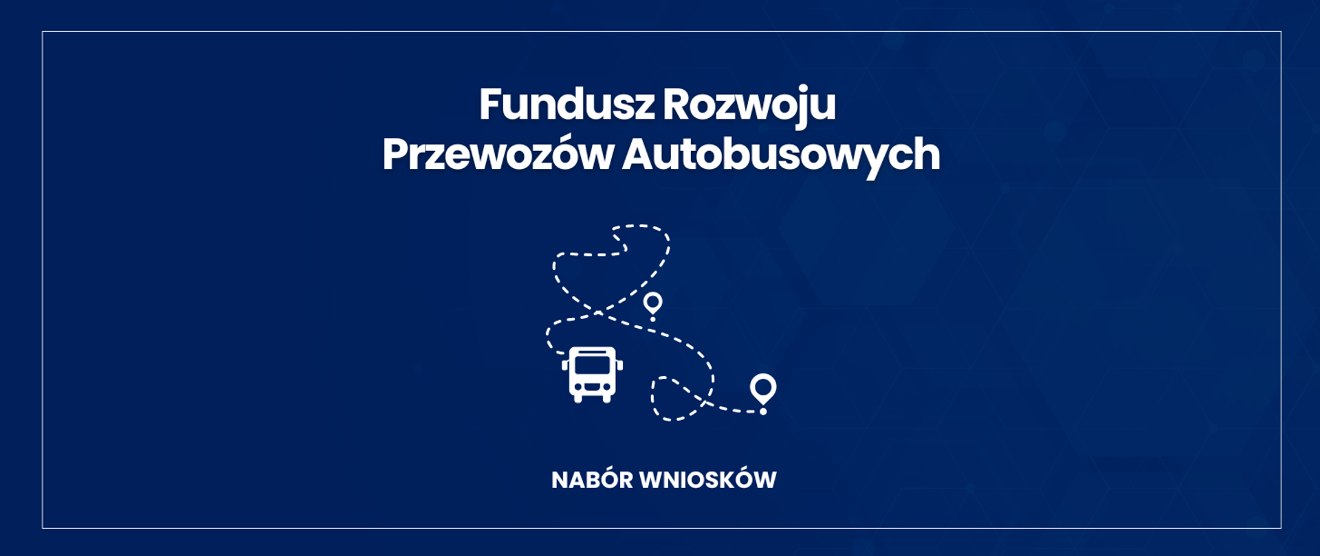 Niebieska grafika z białym napisem "Fundusz Rozwoju Przewozów Autobusowych 2026. Nabór wniosków".