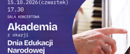 Plakat zapowiada Akademię z okazji Dnia Edukacji Narodowej, która odbędzie się 15 października 2026 r. o godz. 17.30 w Sali Koncertowej. Po lewej stronie widnieje biały napis na fioletowym tle z poziomymi liniami przypominającymi pięciolinię oraz logo PSM w Zabrzu. Po prawej stronie znajduje się fotografia dłoni grającej na klawiaturze fortepianu.