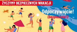 Grafika z napisem życzymy bezpiecznych wakacji, na obrazku widać ludzi odpoczywających na piaszczystej plaży. Na dole napis Państwowa Straż Pożarna i numer telefonu 112.