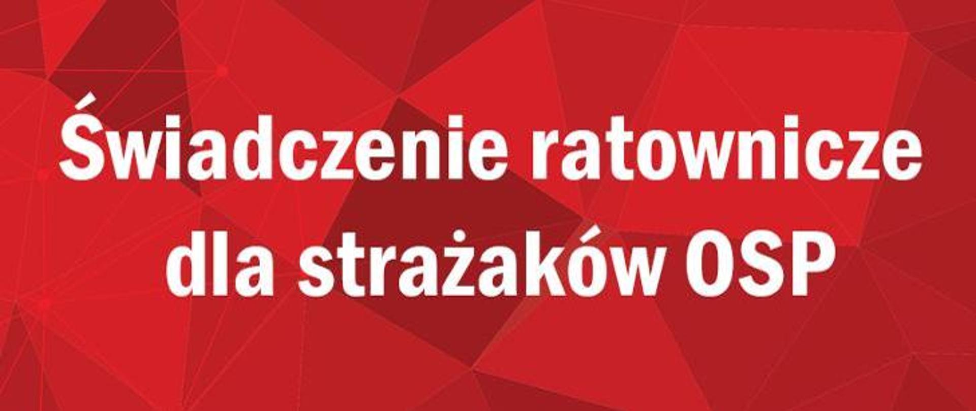 Świadczenie ratownicze dla strażaków OSP