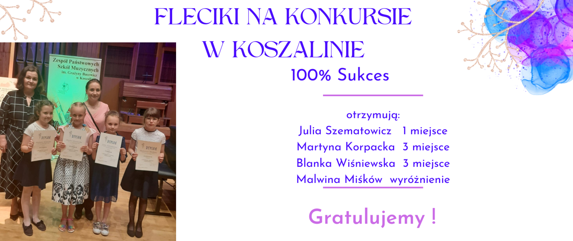 Po lewej stronie znajduje się zdjęcie grupowe nagrodzonych uczennic Pani Justyny Uśpińskiej. Przy fortepianie akompaniowała uczennicom Pani Iryna Rengach.