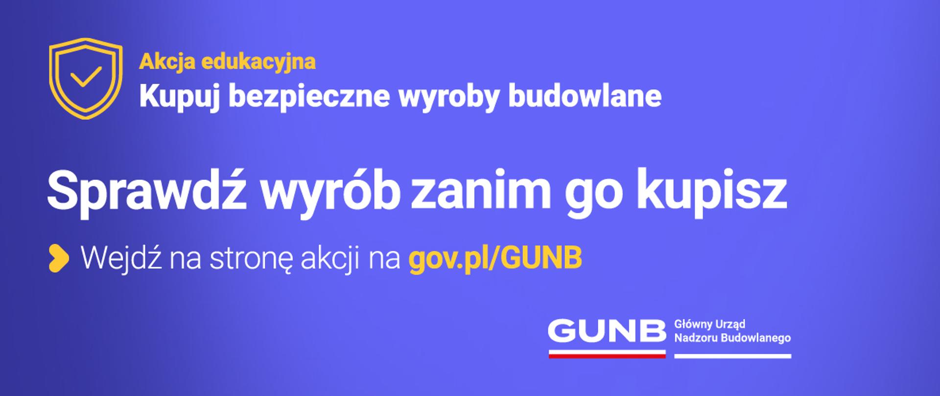 Baner akcji edukacyjnej Kupuj bezpiecznie wyroby budowlane. Sprawdź swój wyrób zanim go kupisz