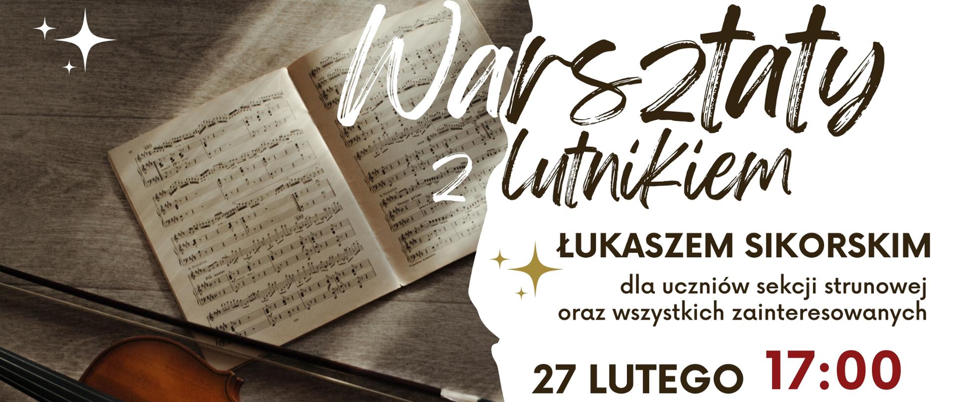 Plakat jest informacją o warsztatach z lutnikiem Łukaszem Sikorskim,
które odbędą się 27 lutego o godzinie 17:00 w Auli PSM. Tytuł wykładu
to: "Konserwacja i pielęgnacja instrumentu oraz smyczka". Plakat dzieli
się na pół, część z prawej strony zawiera powyższe informacje na białym
tle, a po lewej stronie plakatu widnieje zdjęcie skrzypiec, smyczka i
książki z zapisem nutowym. Plakat urozmaicony jest małymi, biało -
złotymi gwiazdkami w lewym górnym rogu oraz w centralnym punkcie strony.