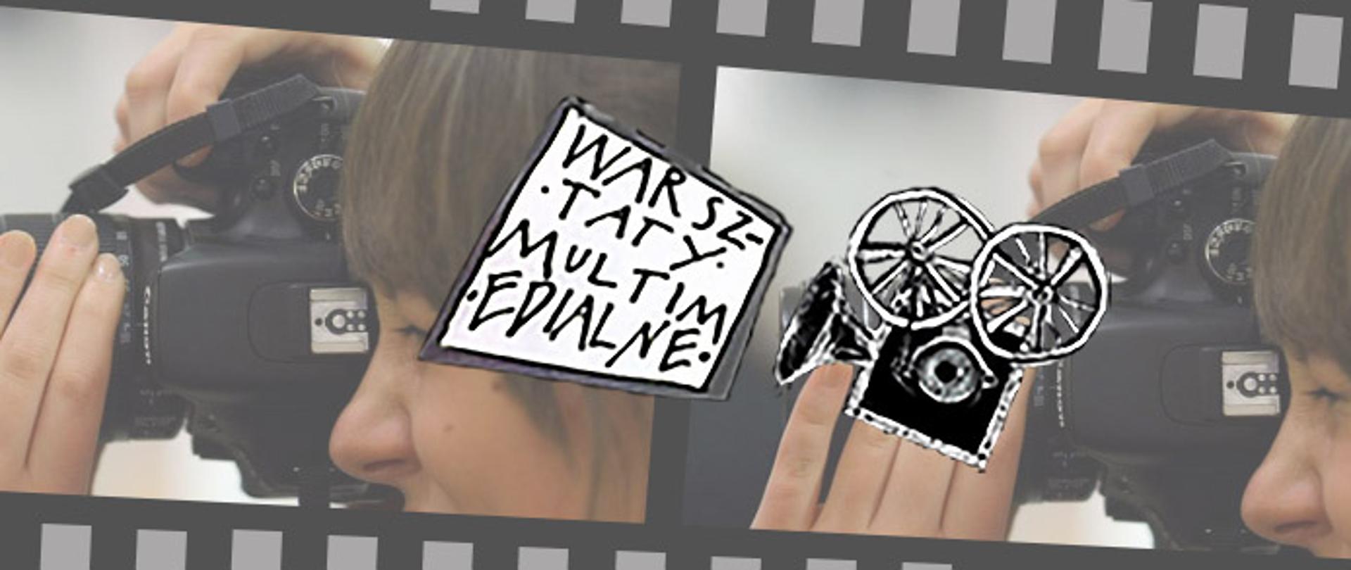 logo warsztatów multimedialnych w formie kamery i napisu warsztaty multimedialne na tle kliszy filmowej z 2 klatkami z osobą robiącą zdjęcia