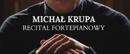 Plakat na recital fortepianowy Michała Krupy 