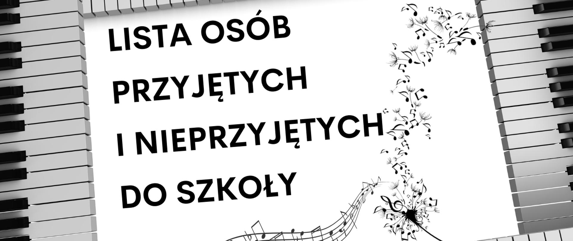 Grafika z napisem „Lista osób przyjętych i nieprzyjętych do szkoły”, ozdobiona klawiaturami fortepianu i motywami nutowymi.