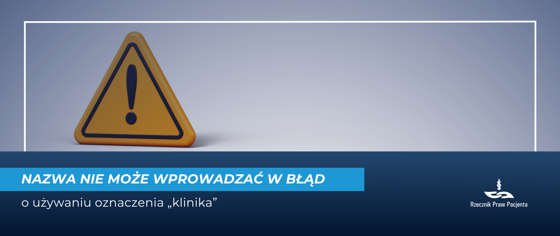 Nazwa nie może wprowadzać w błąd - o używaniu oznaczenia klinika
