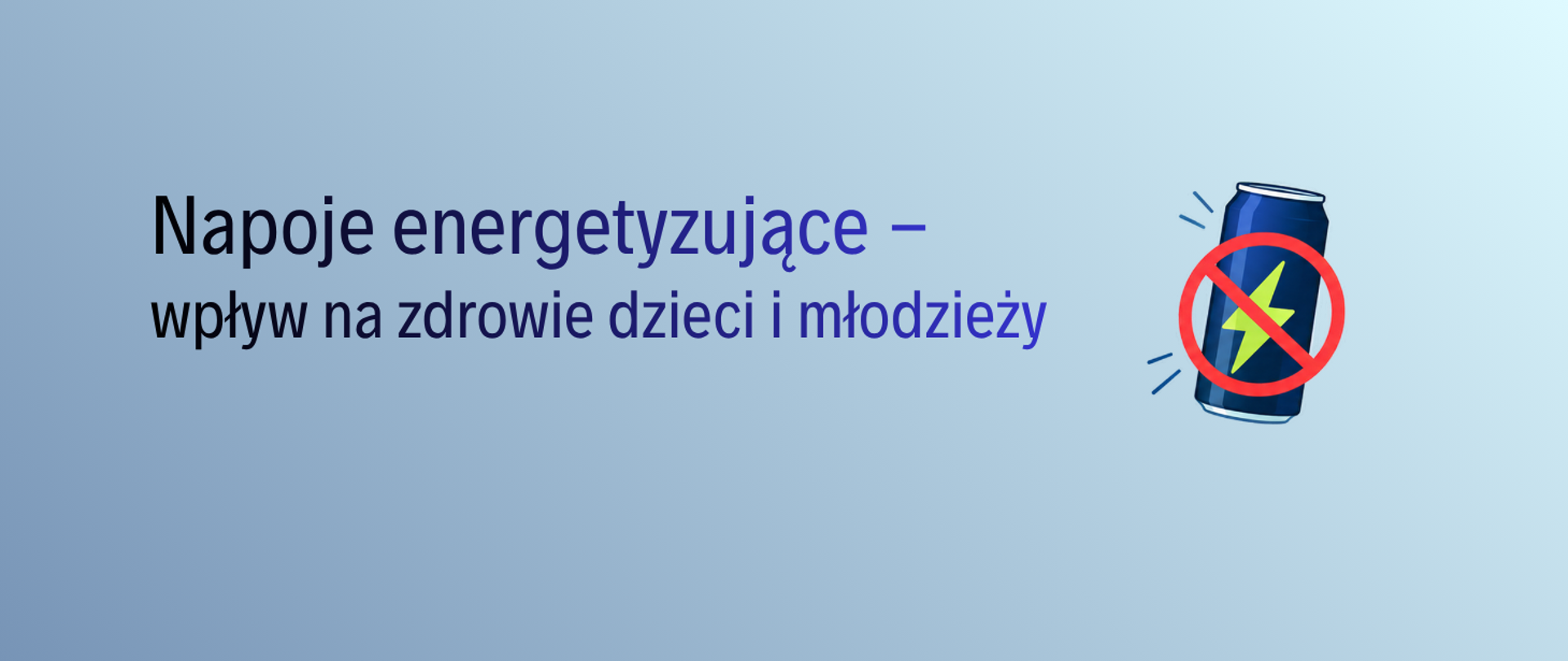 Napoje energetyzujące-wpływ na zdrowie dzieci i młodzieży