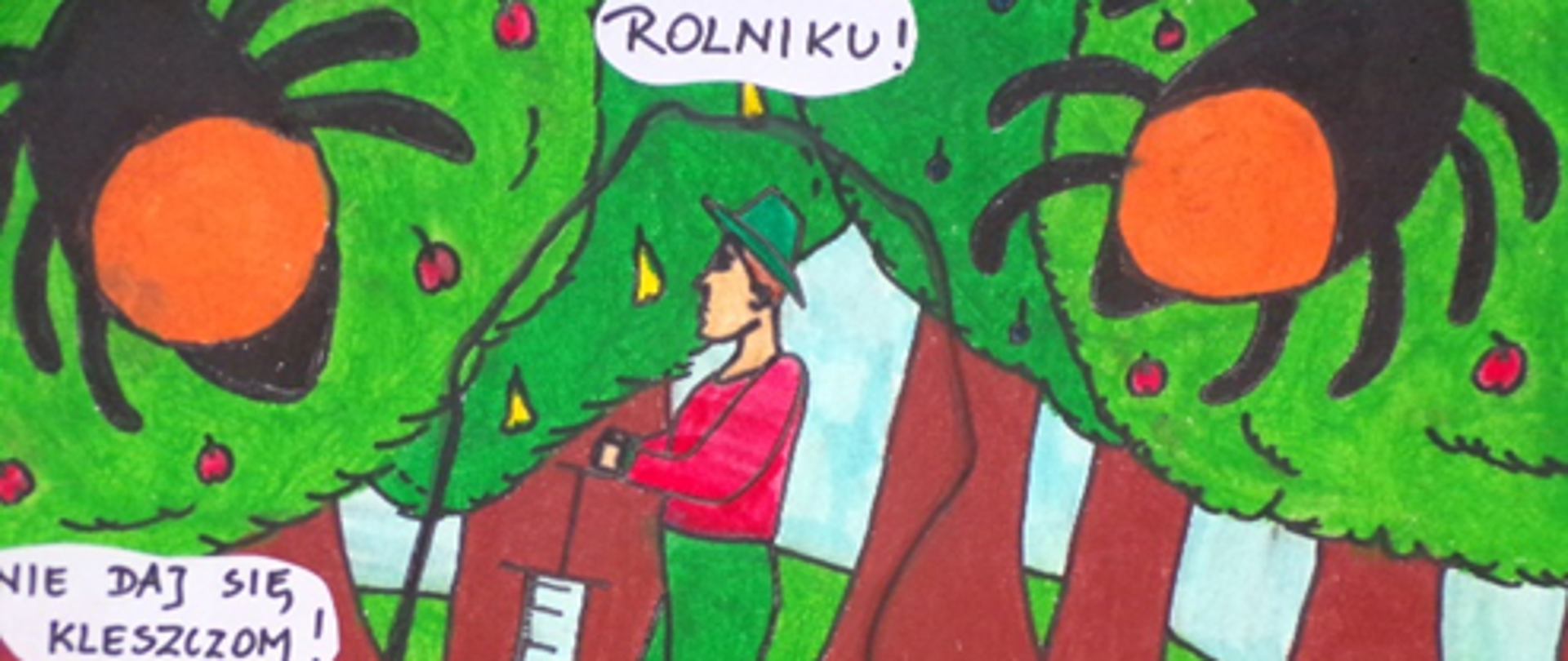 Na obrazku rolnik ze strzykawką chodzi po sadzie a na drzewach widać kleszcze. Na obrazku znajdują się napisy: Rolniku! Nie daj się kleszczom! Zaszczep się!