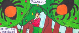 Na obrazku rolnik ze strzykawką chodzi po sadzie a na drzewach widać kleszcze. Na obrazku znajdują się napisy: Rolniku! Nie daj się kleszczom! Zaszczep się!
