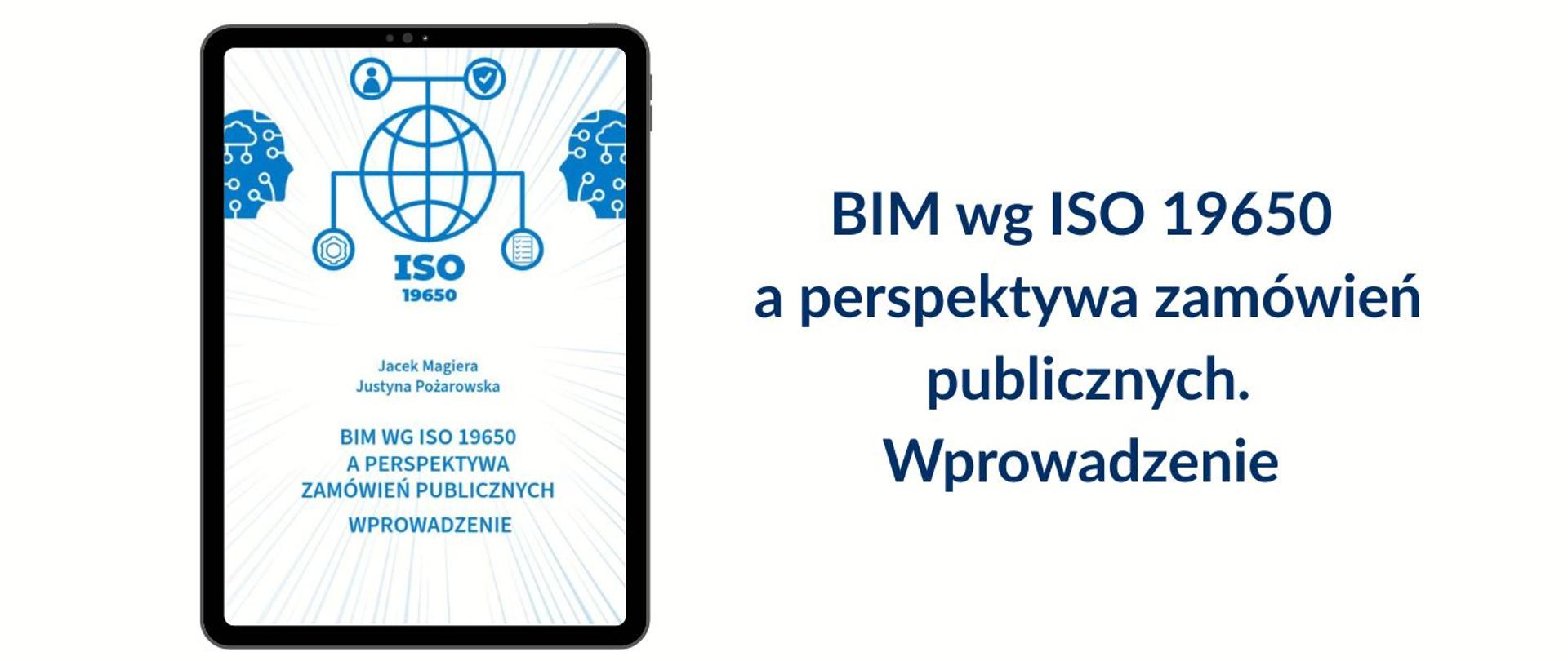 Publikacja "BIM wg ISO 19650 a perspektywa zamówień publicznych. Wprowadzenie"
