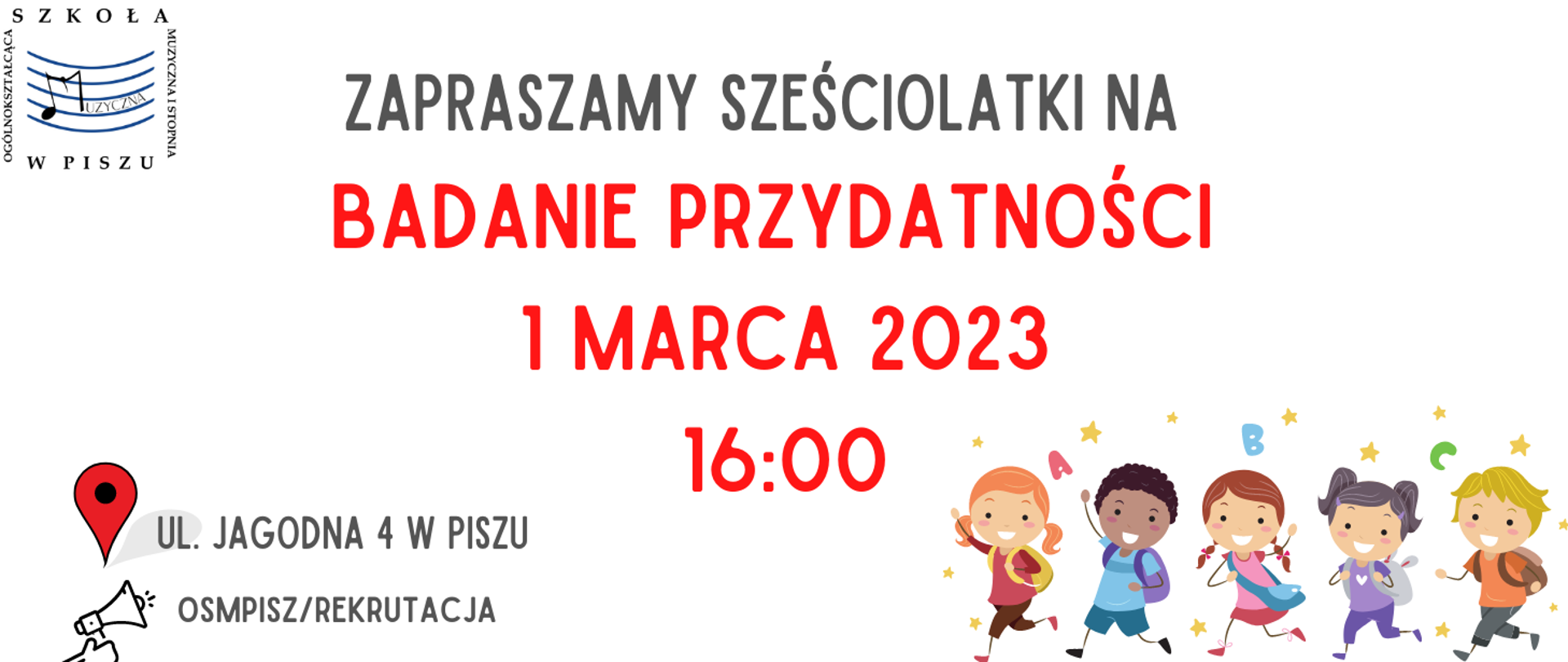Plakat na białym tle informacja o badaniu przydatności kandydatów do OSM I st. w Piszu. W dolnym prawym rogu gromadka narysowanych dzieci.