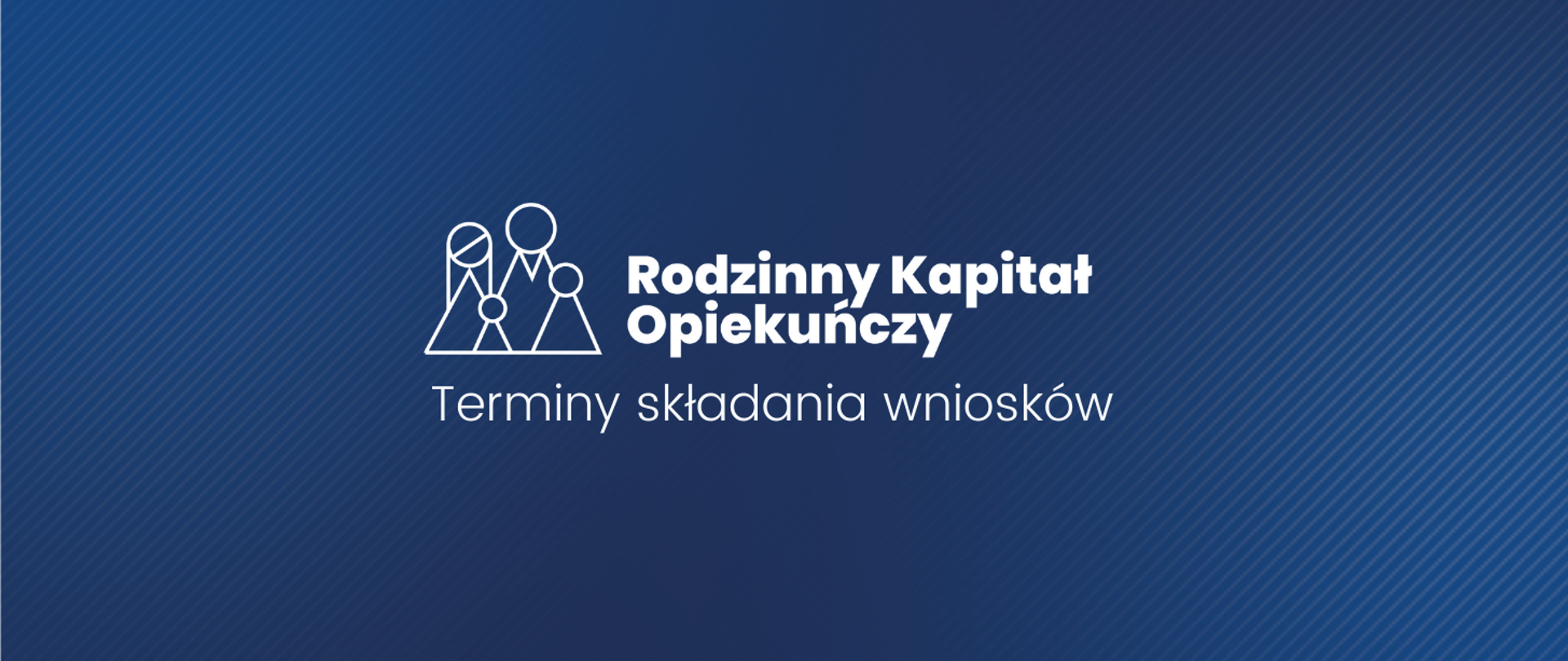 Rodzinny Kapitał Opiekuńczy - Terminy składania wniosków