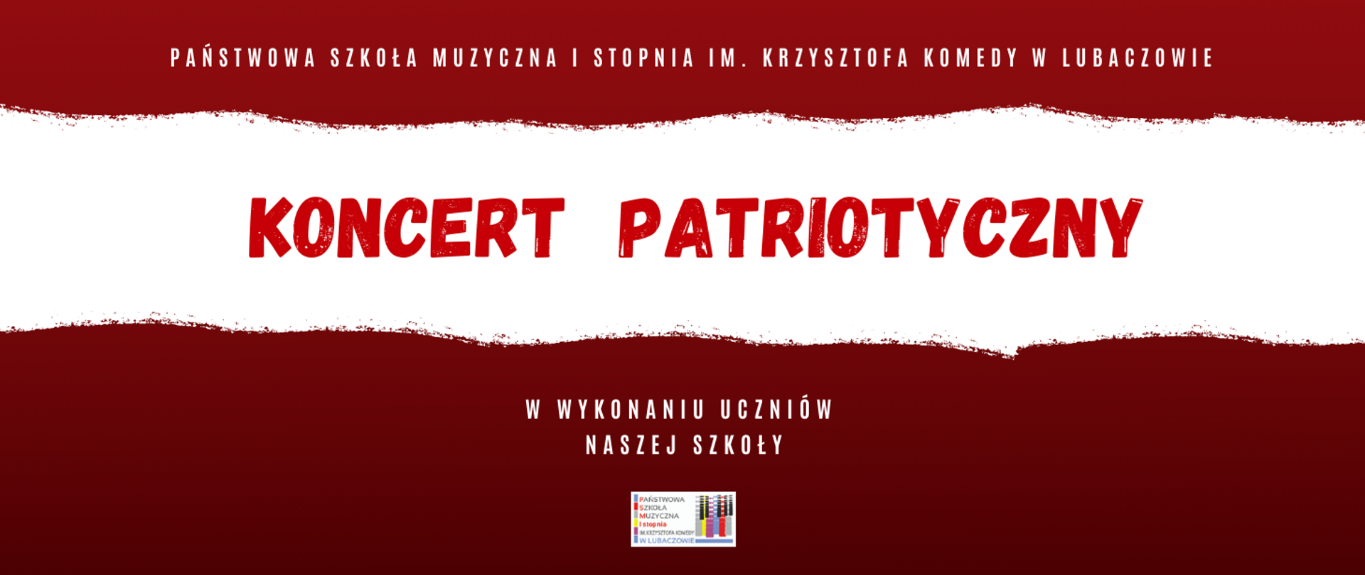 Biało-czerwona grafika koncertu patriotycznego w wykonaniu uczniów szkoły - 28.04.2022 - godz.15.30 - sala kameralna