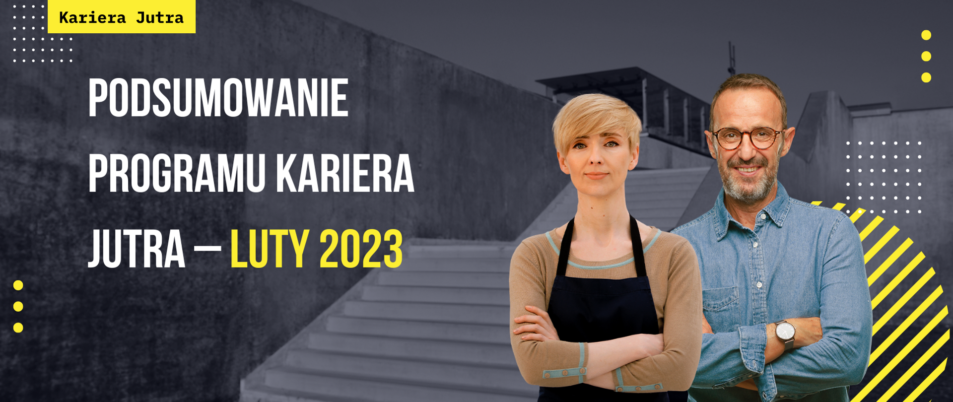 Podsumowanie Programu Kariera Jutra – luty 2023