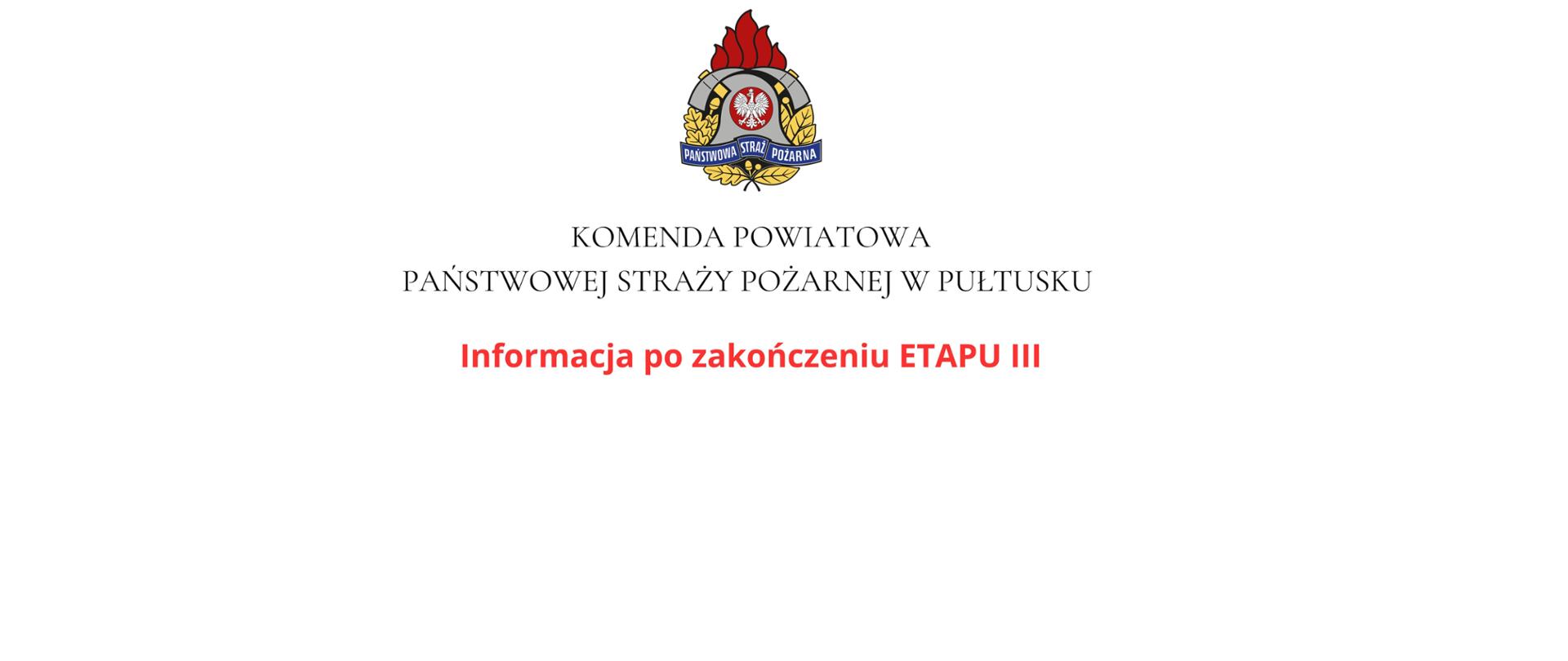 Informacja po zakończeniu ETAPU III - Oceny złożonych dokumentów - naboru do służby przygotowawczej w KP PSP w Pułtusku