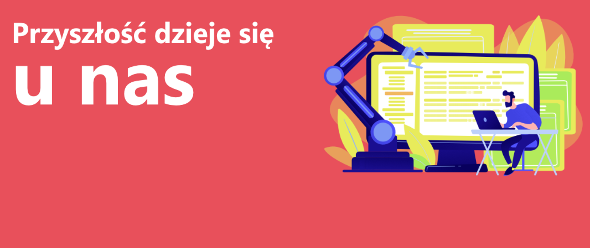 Przyszłość dzieje się u nas