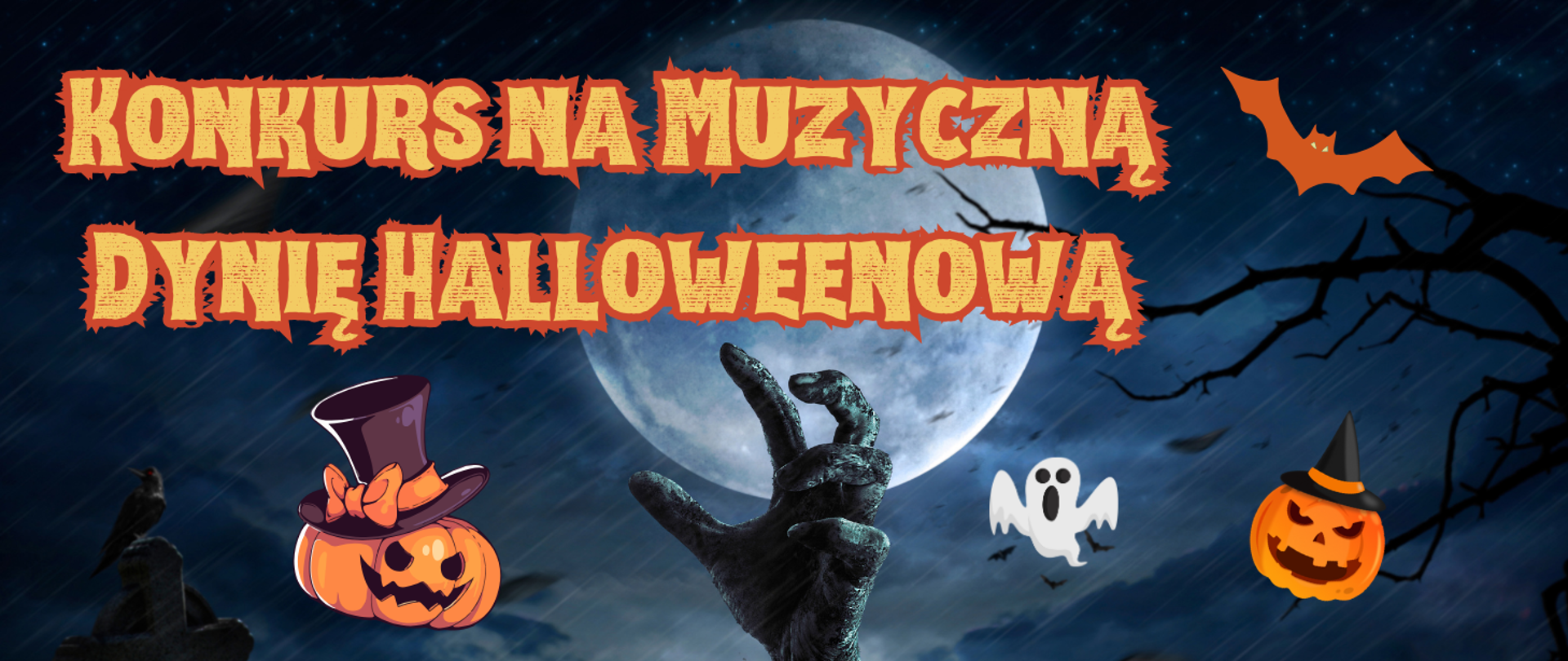 W górnej części pomarańczowy napis: "Konkurs na Muzyczną Dynię Halloweenową", tło grafiki ciemne, nocne niebo z dużym, pełnym księżycem, częściowo zasłoniętym chmurami. Na dole, pośrodku, widoczna jest upiorna ręka, wyglądająca, jakby wynurzała się z ziemi. Wokół napisu znajdują się elementy związane z Halloween, takie jak: dynia z cylindrem i złowieszczym uśmiechem, latający duch po prawej stronie, nietoperz w prawym górnym rogu, dynia w kapeluszu czarownicy.