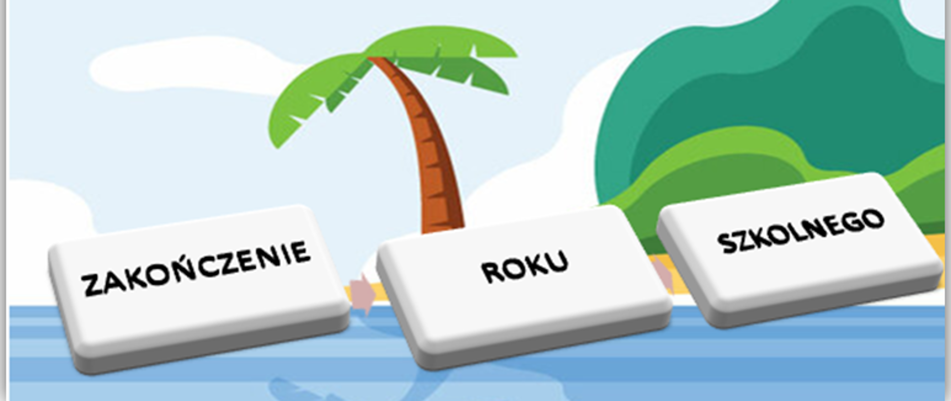 Napis zakończenie roku szkolnego w tle plaża nad niebieskim morzem oraz palma